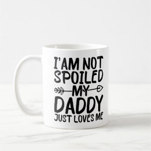 Taza De Café No Estoy Mimada Mi Papá Solo Me Ama Papá Divertido