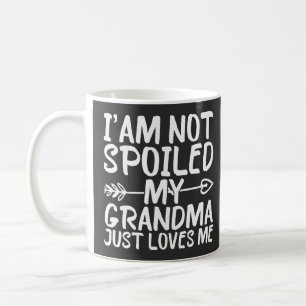 Taza De Café No Estoy Mimado, Mi Abuela Sencillamente Me Ama
