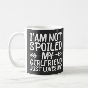 Taza De Café No Estoy Mimado Mi Novia Simplemente Me Ama