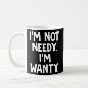 Taza De Café No Estoy Necesitada, Soy Descarada.