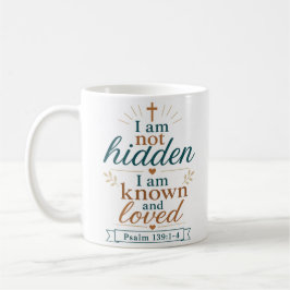 Taza De Café No Estoy Oculto Estoy Conocido Y Amado Versículo D