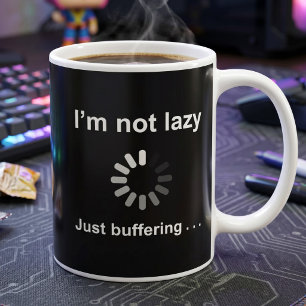 Taza De Café No Estoy Perezoso - Solo Estoy Cargando