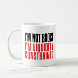 Taza De Café No Estoy Quebrado Estoy Financieramente Limitado