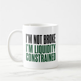 Taza De Café No Estoy Quebrado Estoy Financieramente Limitado