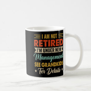 Taza De Café No Estoy Retirado Estoy Bajo Nueva Dirección Ver A