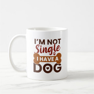 Taza De Café No Estoy Soltero Tengo Un Perro