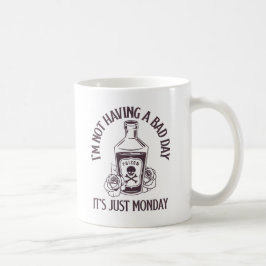 Taza De Café No estoy teniendo un mal día - Es solo lunes