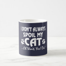 Taza De Café No estropeo siempre mi gato