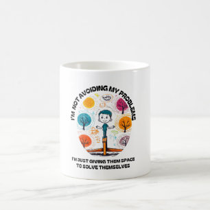 TAZA DE CAFÉ NO EVITARÉ MIS PROBLEMAS...