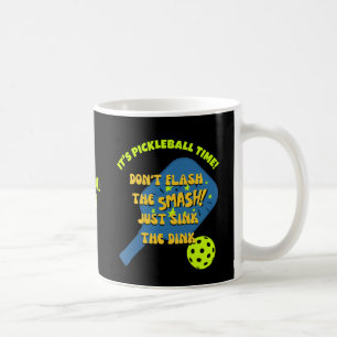 Taza De Café NO FLASH THE SMASH HUNDIR EL DINK Pickleball