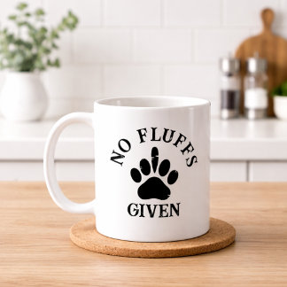 Taza De Café No Fluffs Given Funny Dog Owner Humor Quote