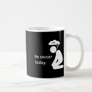Taza De Café No Fútbol Hoy Jugador de Fútbol Jugadores Entrenad