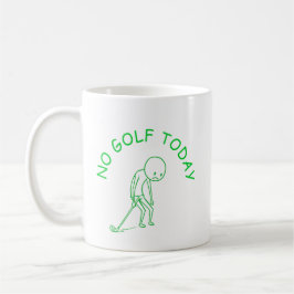 Taza De Café No Golf Today | Golf Lover Humor Gift