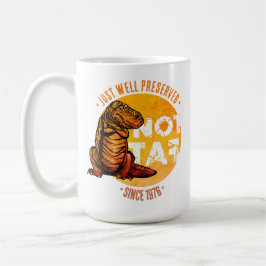 Taza De Café No Grasa, Bien Conservada Desde [ Año ] Mug