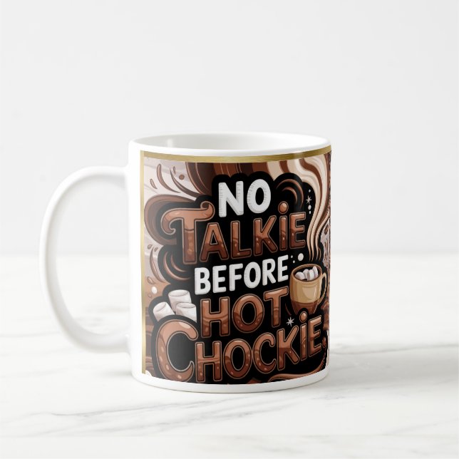 Taza De Café No hablar antes de Chockie caliente Mug (Izquierda)