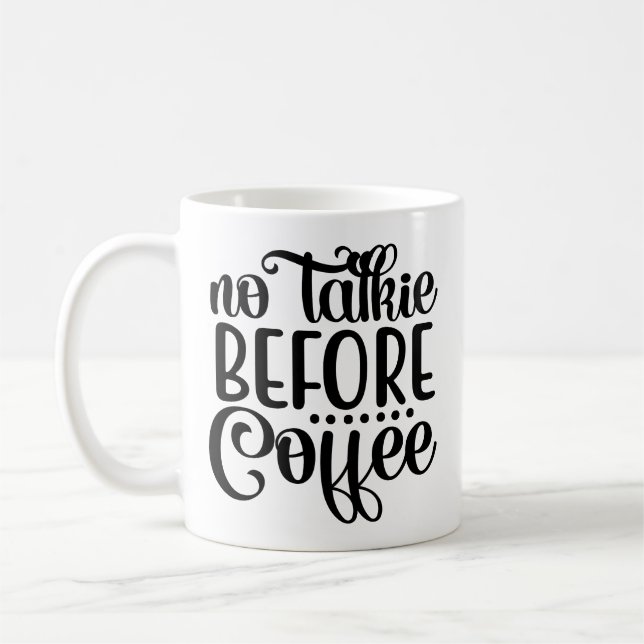 Taza De Café No Hablar Antes Del Café. (Izquierda)