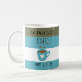 Taza De Café No hablar antes del café - edición para mamá Mug