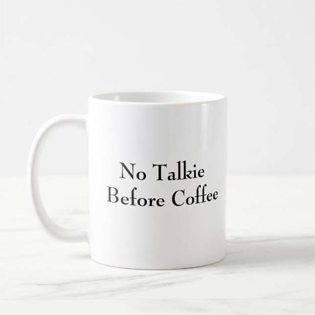 Taza De Café No hablar antes del café - Gracioso Mug (Izquierda)