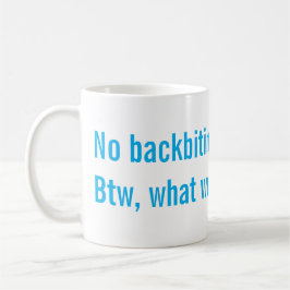 Taza De Café No hablar mal de otros a sus espaldas