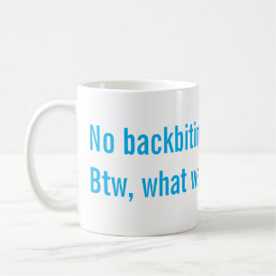 Taza De Café No hablar mal de otros a sus espaldas