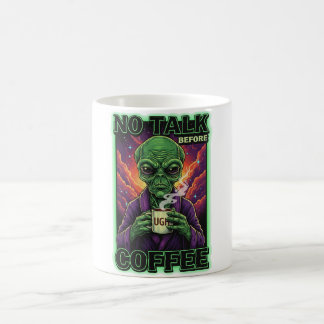 Taza De Café NO HABLE ANTES DEL CAFÉ Alien