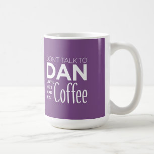 Taza De Café No hable con DAN hasta que él haya tenido su caf