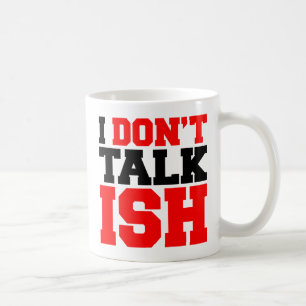 Taza De Café No hablo con ISH