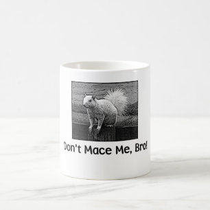 Taza De Café ¡No hace el macis yo, Bro!