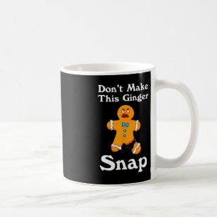 Taza De Café No hagas Navidades de regalo de Ginger Snap Redhea