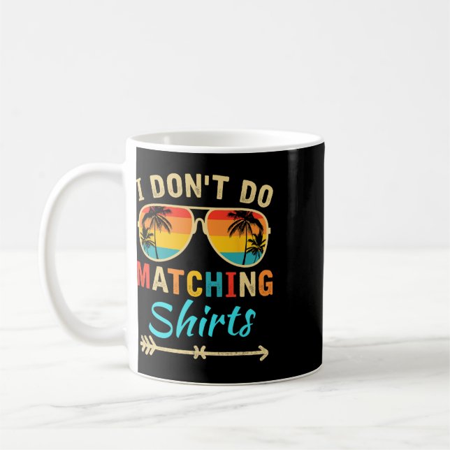 Taza De Café No Hago Camisetas Combinando Divertido Combinando  (Izquierda)