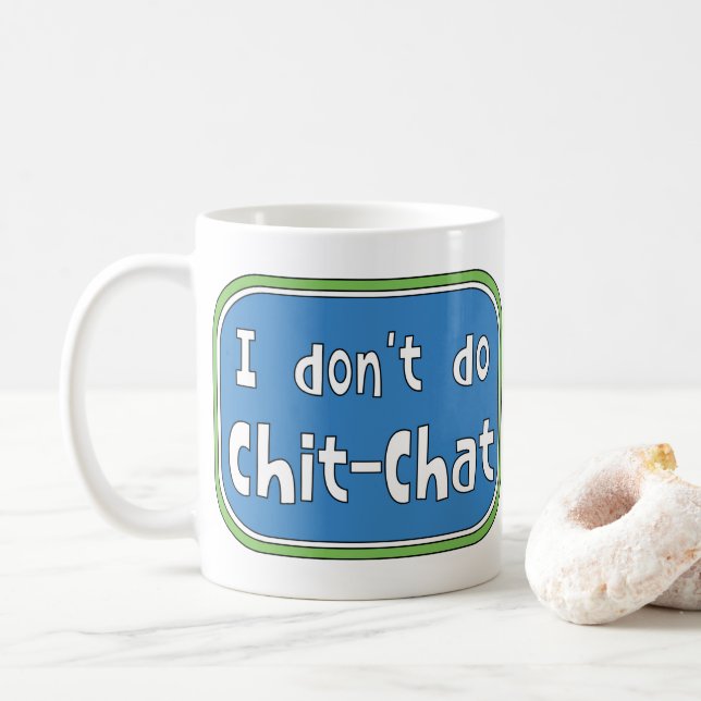 Taza De Café No hago Chit-Chat (Con donut)