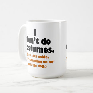 Taza De Café No hago disfraces Halloween