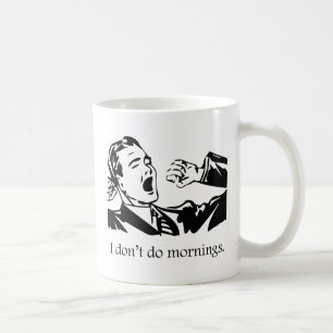 Taza De Café No hago mañanas
