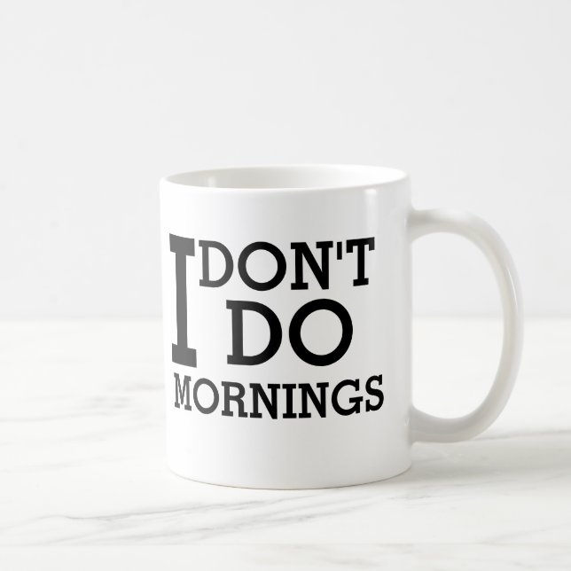 Taza De Café No hago mañanas (Derecha)
