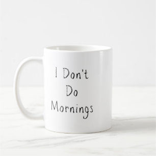 Taza De Café "No hago mañanas"