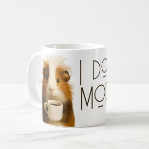 Taza De Café No hago mañanas divertido conejillo de indias cafe
