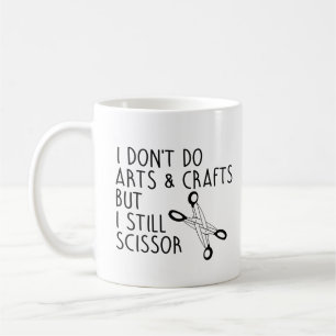 Taza De Café No hago manualidades pero sí uso tijeras