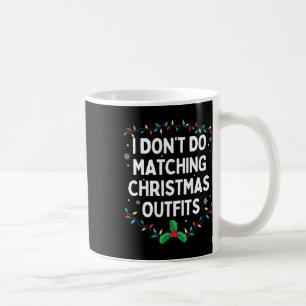 Taza De Café No Hago Outfits de Navidad a Juego Familia Chris