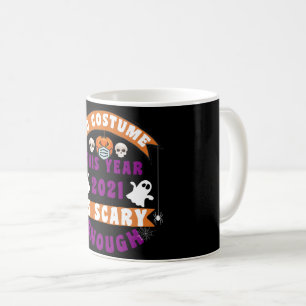 Taza De Café No Hay Disfraces Este Año 2021 Es Lo Suficientemen