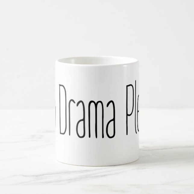 Taza De Café No hay drama, por favor (Centro)