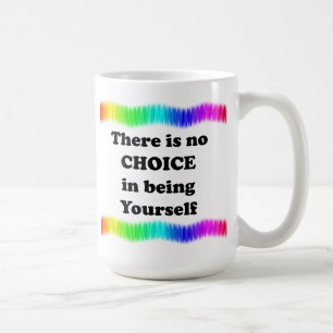 Taza De Café No Hay Elección en Ser Uno Mismo