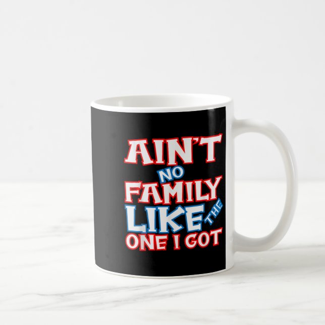 Taza De Café No hay familia como la que tengo familia (Derecha)