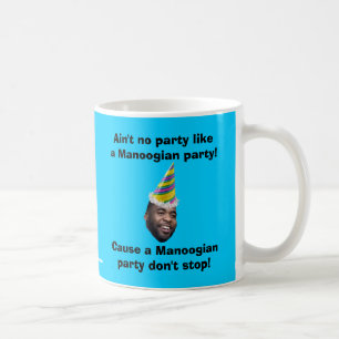 Taza De Café ¡No hay fiesta como un fiesta de Manoogian!