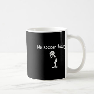 Taza De Café No Hay Fútbol Hoy Diseño Divertido Triste Jugador