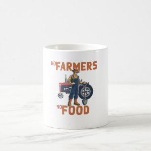 Taza De Café No hay granjeros ni comida
