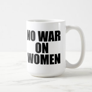 TAZA DE CAFÉ NO HAY GUERRA CONTRA LAS MUJERES