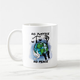 Taza De Café No hay justicia ni paz