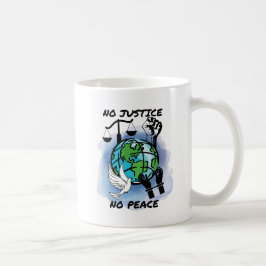 Taza De Café No hay justicia ni paz