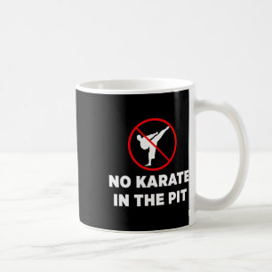 Taza De Café No hay karate en el pozo