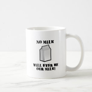 Taza De Café No hay leche nunca nuestra leche